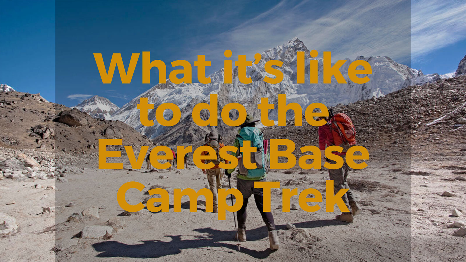 What-its-like-to-do-the-Everest-Base-Camp-Trek